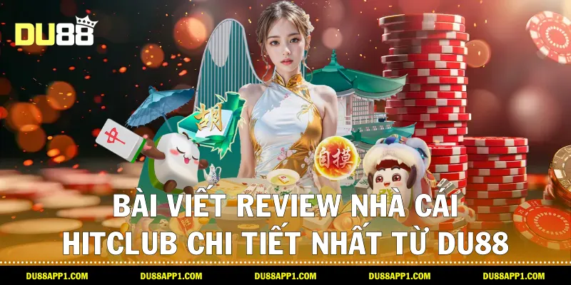 Bài viết review nhà cái hitclub