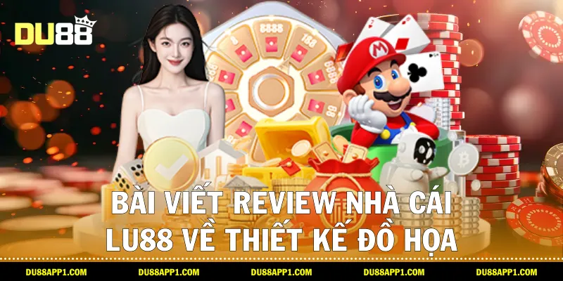 Bài viết review nhà cái lu88 về thiết kế đồ họa