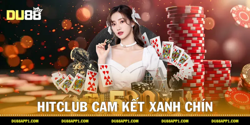 Hitclub cam kết xanh chín